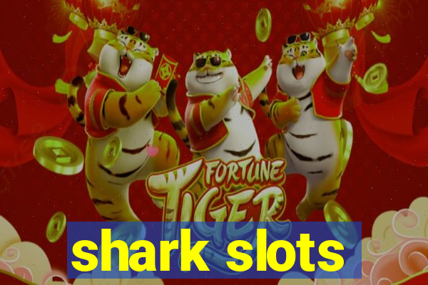 shark slots